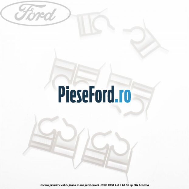 Clema prindere cablu frana mana Ford Escort 1990-1995 1.6 i 16 88 cp L1H benzina