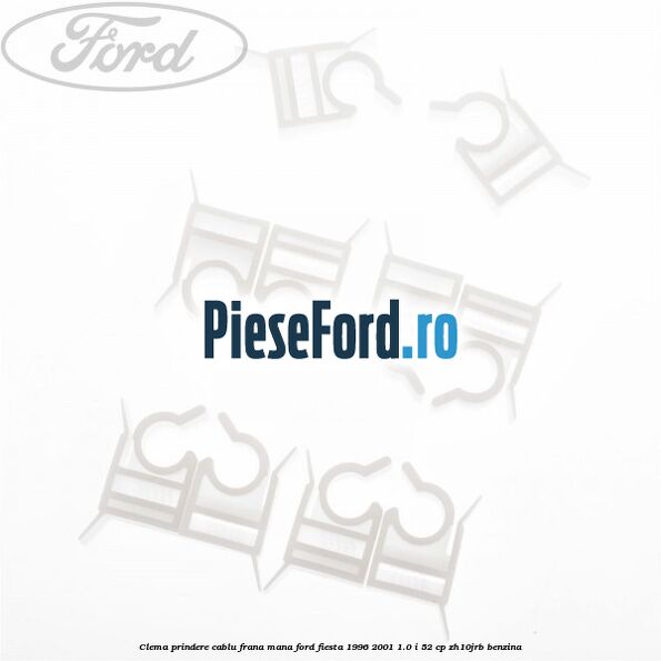 Clema prindere cablu frana mana Ford Fiesta 1996-2001 1.0 i 52 cp ZH10JRB benzina
