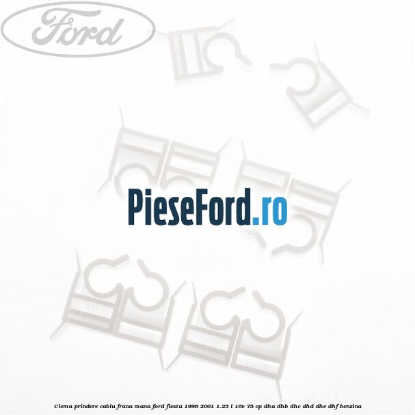 Clema prindere cablu frana mana Ford Fiesta 1996-2001 1.25 i 16V 75 cp DHA, DHB, DHC, DHD, DHE, DHF benzina