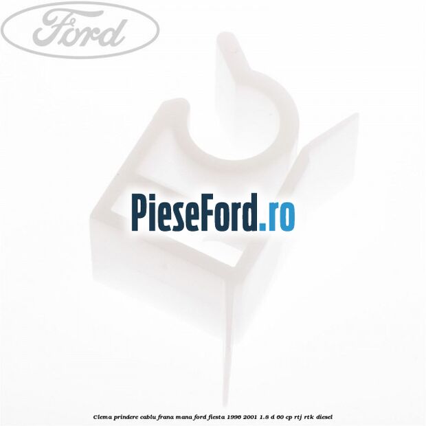 Clema prindere cablu frana mana Ford Fiesta 1996-2001 1.8 D 60 cp Clema prindere cablu frana mana Ford Fiesta 1996-2001 1.8 D 60 cp RTJ, RTK diesel