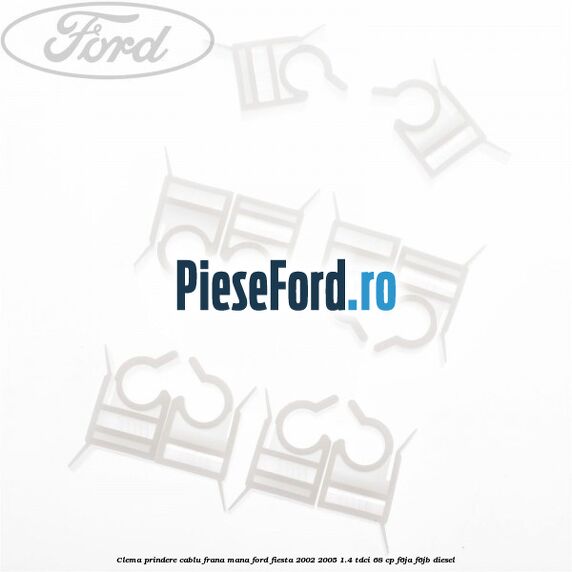 Clema prindere cablu frana mana Ford Fiesta 2002-2005 1.4 TDCi 68 cp F6JA, F6JB diesel