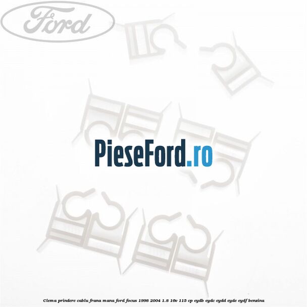Clema prindere cablu frana mana Ford Focus 1998-2004 1.8 16V 115 cp EYDB, EYDC, EYDD, EYDE, EYDF benzina