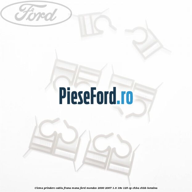 Clema prindere cablu frana mana Ford Mondeo 2000-2007 1.8 16V 125 cp CHBA, CHBB benzina