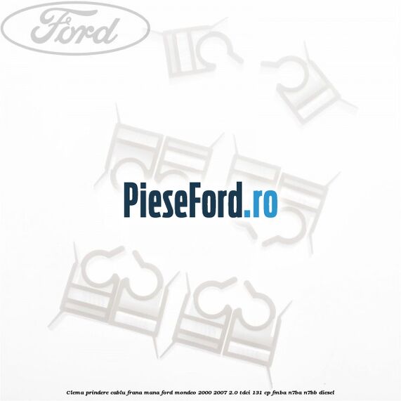 Clema prindere cablu frana mana Ford Mondeo 2000-2007 2.0 TDCi 131 cp FMBA, N7BA, N7BB diesel