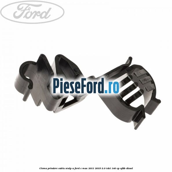 Clema prindere cablu stalp A Ford C-Max 2011-2015 2.0 TDCi 140 cp UFDB diesel