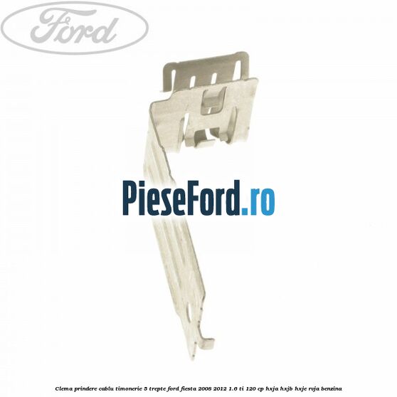 Clema prindere cablu timonerie 5 trepte Ford Fiesta 2008-2012 1.6 Ti 120 cp HXJA, HXJB, HXJE, RVJA benzina