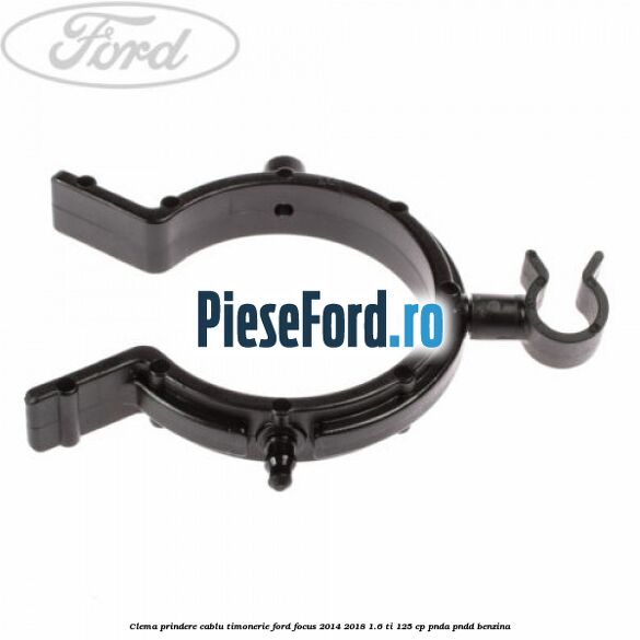 Clema prindere cablu timonerie Ford Focus 2014-2018 1.6 Ti 125 cp PNDA, PNDD benzina