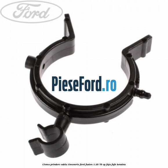 Clema prindere cablu timonerie Ford Fusion 1.25 75 cp FUJA, FUJB benzina