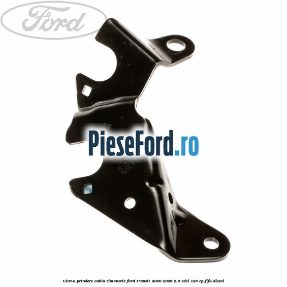 Clema prindere cablu timonerie Ford Transit 2000-2006 2.0 TDCi 125 cp FIFA diesel