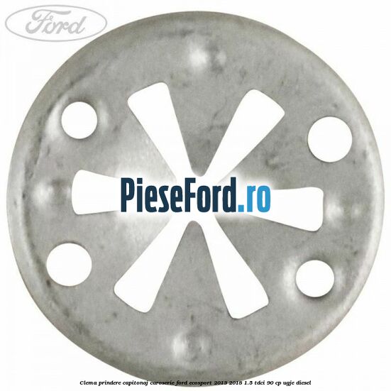 Clema prindere capitonaj caroserie Ford EcoSport 2013-2018 1.5 TDCi 90 cp UGJE diesel