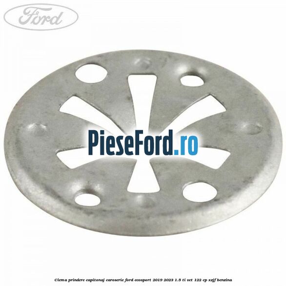 Clema prindere capitonaj caroserie Ford EcoSport 2019-2023 1.5 Ti-VCT 122 cp XZJF benzina