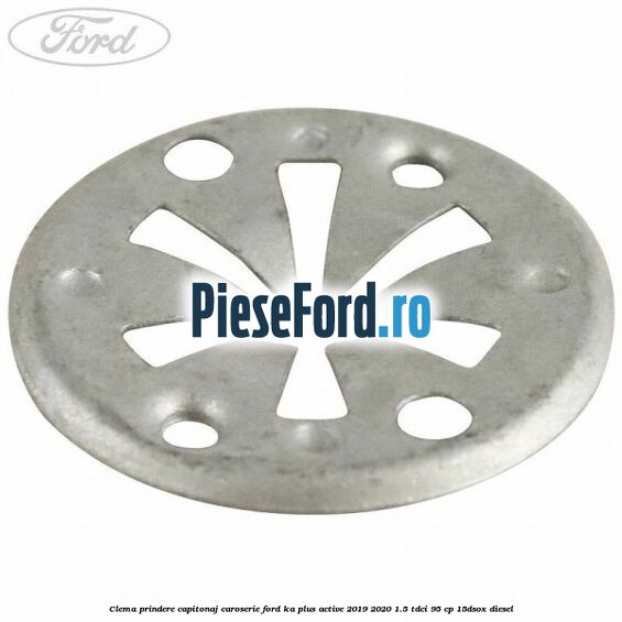 Clema prindere capitonaj caroserie Ford Ka plus Active 2019-2020 1.5 TDCI 95 cp 15DSOX diesel