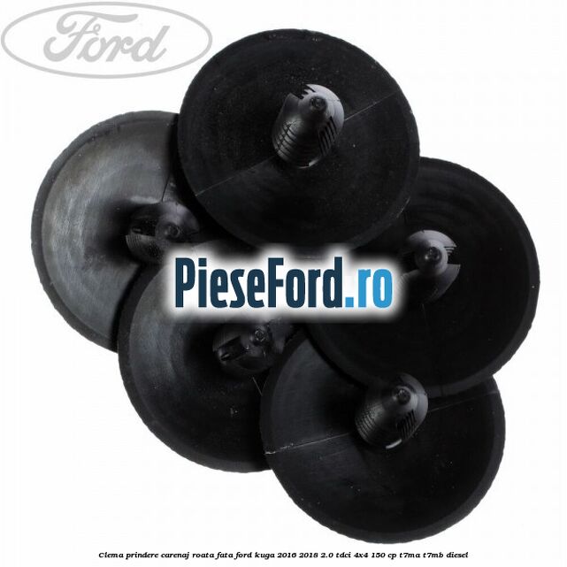 Clema prindere carenaj roata fata Ford Kuga 2016-2018 2.0 TDCi 4x4 150 cp T7MA, T7MB diesel