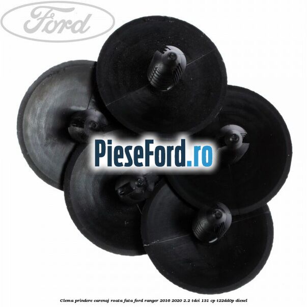 Clema prindere carenaj roata fata Ford Ranger 2016-2020 2.2 TDCi 131 cp T22DD0P diesel