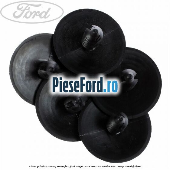 Clema prindere carenaj roata fata Ford Ranger 2019-2022 2.0 EcoBlue 4x4 130 cp T20DD0J diesel