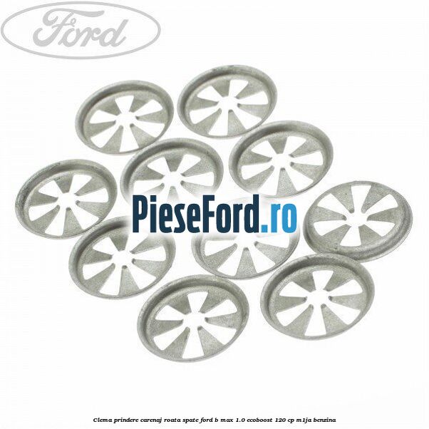 Clema prindere carenaj roata spate Ford B-Max 1.0 EcoBoost 120 cp M1JA benzina