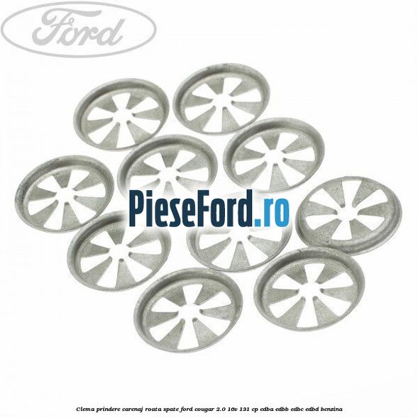 Clema prindere carenaj roata spate Ford Cougar 2.0 16V 131 cp Clema prindere carenaj roata spate Ford Cougar 2.0 16V 131 cp EDBA, EDBB, EDBC, EDBD benzina