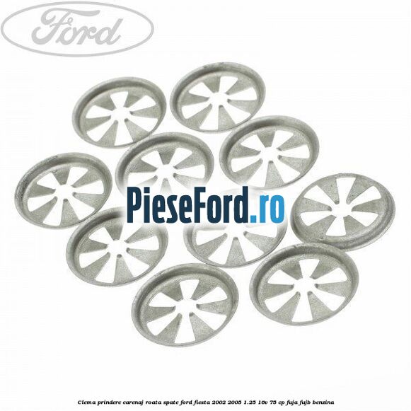 Clema prindere carenaj roata spate Ford Fiesta 2002-2005 1.25 16V 75 cp FUJA, FUJB benzina