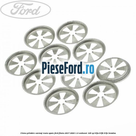 Clema prindere carenaj roata spate Ford Fiesta 2017-2023 1.0 EcoBoost 125 cp B7JA, B7JB, B7JC benzina