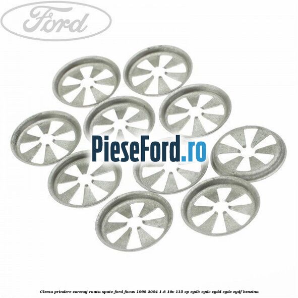 Clema prindere carenaj roata spate Ford Focus 1998-2004 1.8 16V 115 cp EYDB, EYDC, EYDD, EYDE, EYDF benzina