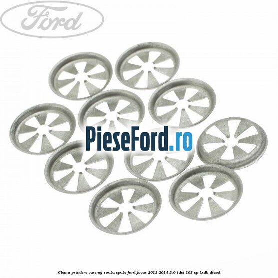 Clema prindere carenaj roata spate Ford Focus 2011-2014 2.0 TDCi 163 cp TXDB diesel