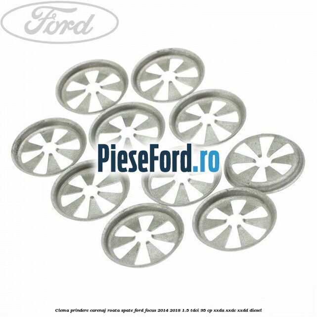 Clema prindere carenaj roata spate Ford Focus 2014-2018 1.5 TDCi 95 cp XXDA, XXDC, XXDD diesel