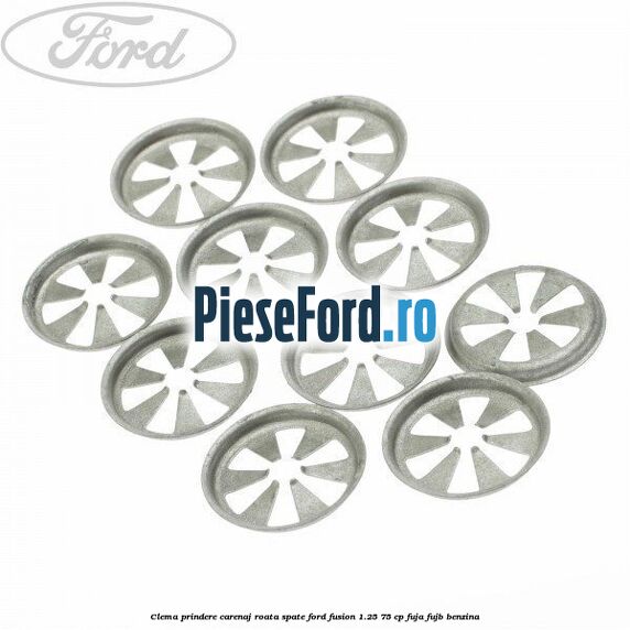 Clema prindere carenaj roata spate Ford Fusion 1.25 75 cp FUJA, FUJB benzina