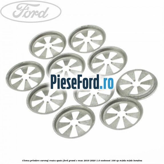 Clema prindere carenaj roata spate Ford Grand C-Max 2016-2020 1.0 EcoBoost 100 cp M2DA, M2DC benzina