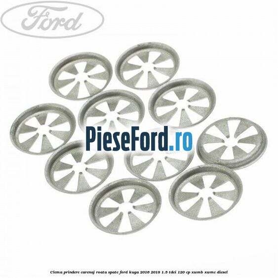 Clema prindere carenaj roata spate Ford Kuga 2016-2018 1.5 TDCi 120 cp XWMB, XWMC diesel