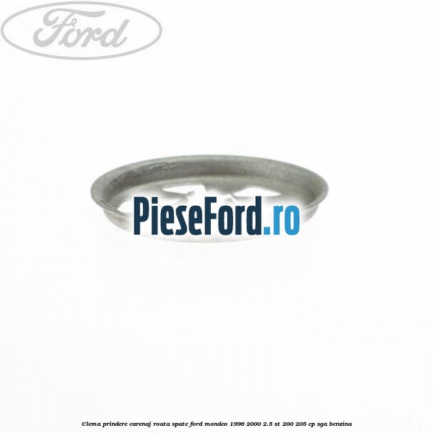Clema prindere carenaj roata spate Ford Mondeo 1996-2000 2.5 ST 200 205 cp Clema prindere carenaj roata spate Ford Mondeo 1996-2000 2.5 ST 200 205 cp SGA benzina