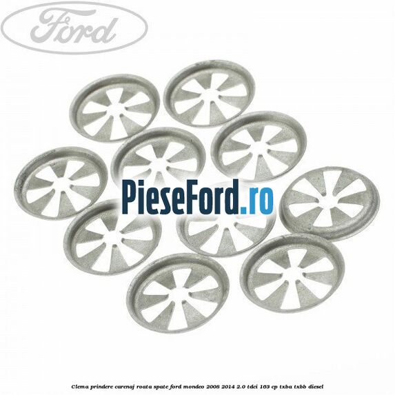 Clema prindere carenaj roata spate Ford Mondeo 2008-2014 2.0 TDCi 163 cp TXBA, TXBB diesel
