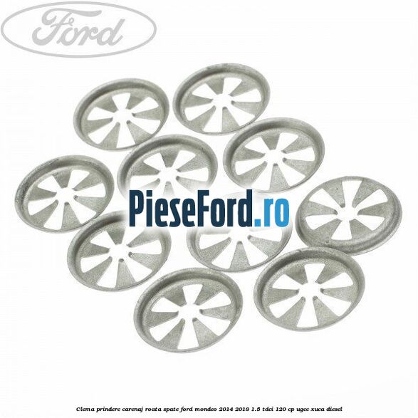 Clema prindere carenaj roata spate Ford Mondeo 2014-2018 1.5 TDCi 120 cp UGCC, XUCA diesel
