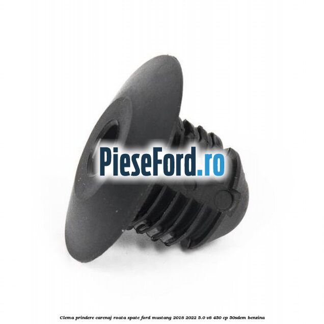 Clema prindere carenaj roata spate Ford Mustang 2018-2022 5.0 V8 450 cp 50SDEM benzina