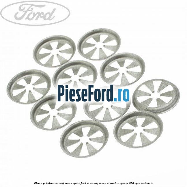 Clema prindere carenaj roata spate Ford Mustang Mach-E MACH-E (CGW) EV 258 cp n/a electric