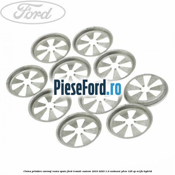 Clema prindere carenaj roata spate Ford Transit Custom 2019-2023 1.0 EcoBoost PHEV 125 cp M1FA Hybrid
