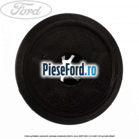Clema prindere caroserie, carenaj ornamente Ford C-Max 2007-2011 2.0 TDCi 110 cp Clema prindere caroserie, carenaj ornamente Ford C-Max 2007-2011 2.0 TDCi 110 cp IXDA diesel