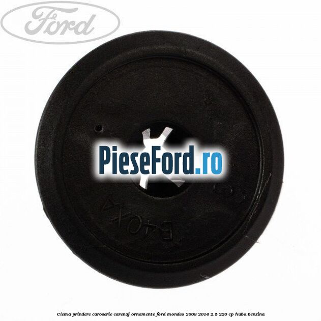 Clema prindere caroserie, carenaj ornamente Ford Mondeo 2008-2014 2.5 220 cp HUBA benzina
