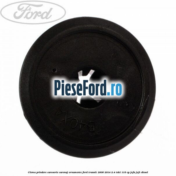 Clema prindere caroserie, carenaj ornamente Ford Transit 2006-2014 2.4 TDCi 115 cp JXFA, JXFC diesel