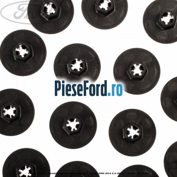 Clema prindere caroserie, carenaj ornamente Ford Transit 2006-2014 2.4 TDCi 115 cp JXFA, JXFC diesel