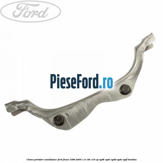 Clema prindere catalizator Ford Focus 1998-2004 1.8 16V 115 cp EYDB, EYDC, EYDD, EYDE, EYDF benzina