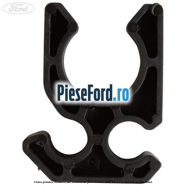 Clema prindere conducta aer conditionat Ford Mondeo 2008-2014 1.8 TDCi 100 cp FFBA diesel