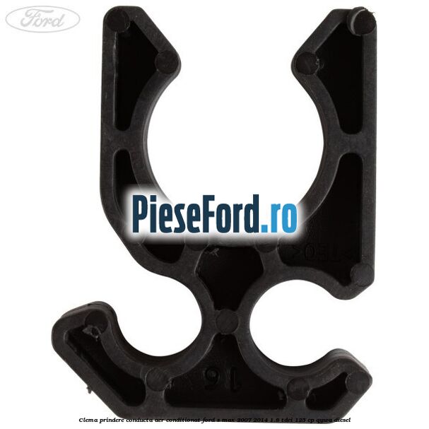 Clema prindere conducta aer conditionat Ford S-Max 2007-2014 1.8 TDCi 125 cp QYWA diesel