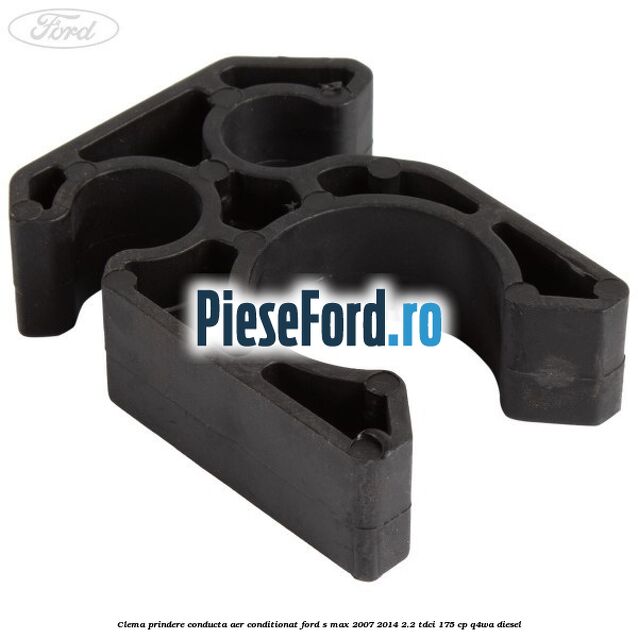 Clema prindere conducta aer conditionat Ford S-Max 2007-2014 2.2 TDCi 175 cp Q4WA diesel