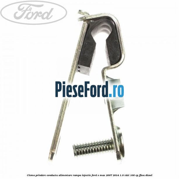 Clema prindere conducta alimentare rampa injectie Ford S-Max 2007-2014 1.8 TDCi 100 cp FFWA diesel