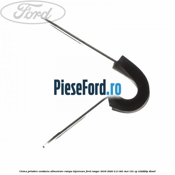 Clema prindere conducta alimentare rampa injectoare Ford Ranger 2016-2020 2.2 TDCi 4x4 131 cp T22DD0P diesel