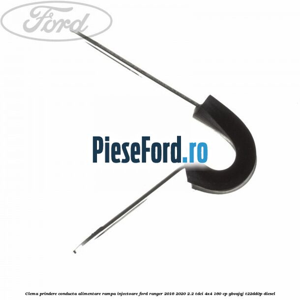 Clema prindere conducta alimentare rampa injectoare Ford Ranger 2016-2020 2.2 TDCi 4x4 160 cp Clema prindere conducta alimentare rampa injectoare Ford Ranger 2016-2020 2.2 TDCi 4x4 160 cp GBVAJQJ, T22DD0P diesel