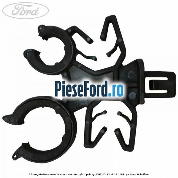 Clema prindere conducta clima auxiliara Ford Galaxy 2007-2014 1.6 TDCi 115 cp T1WA, T1WB diesel