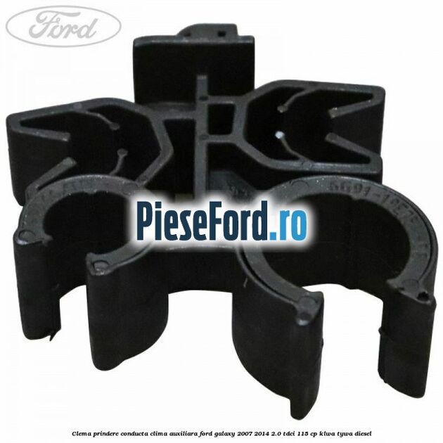 Clema prindere conducta clima auxiliara Ford Galaxy 2007-2014 2.0 TDCi 115 cp KLWA, TYWA diesel