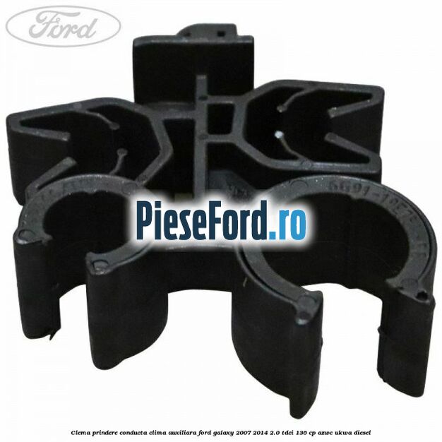 Clema prindere conducta clima auxiliara Ford Galaxy 2007-2014 2.0 TDCi 136 cp AZWC, UKWA diesel