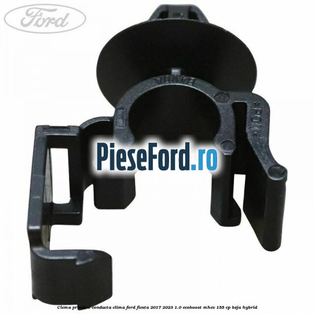 Clema prindere conducta clima Ford Fiesta 2017-2023 1.0 EcoBoost mHEV 155 cp BZJA Hybrid